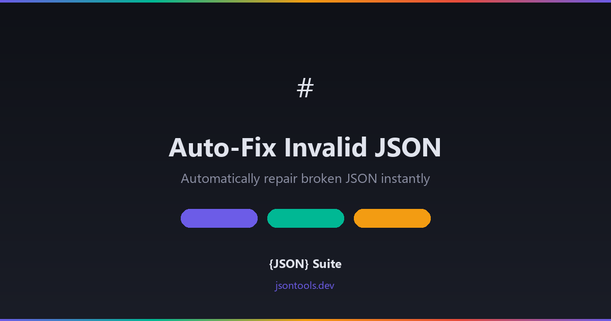 Fix Invalid JSON Online — Auto-Repair | JSON Suite